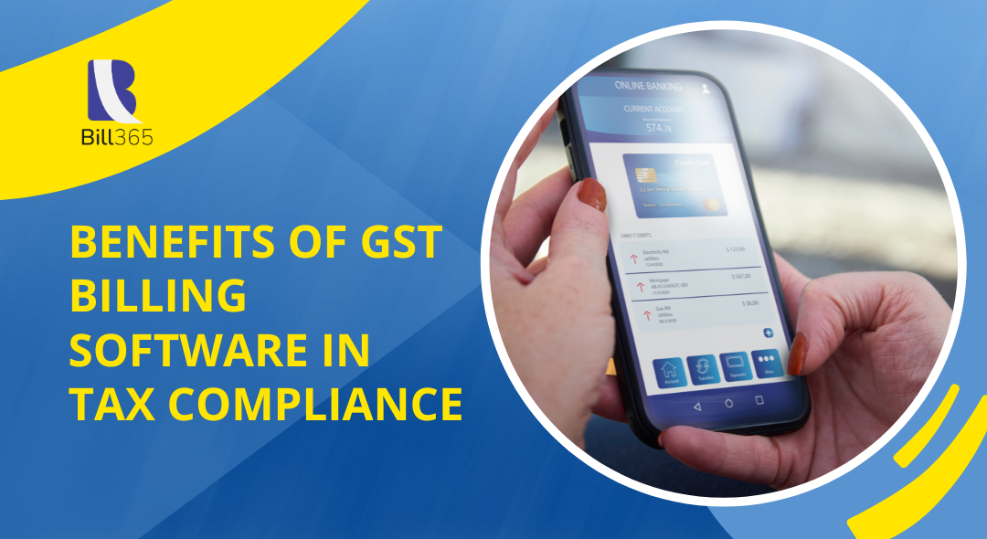 Benefits of GST Billing Software in Tax Compliance