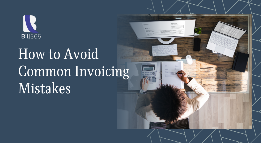 How to Avoid Common Invoicing Mistakes