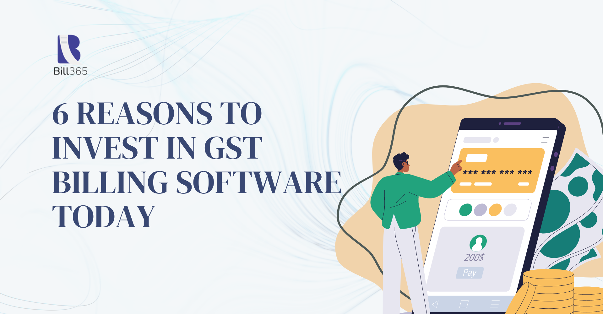 6 Reasons to Invest in GST Billing Software Today