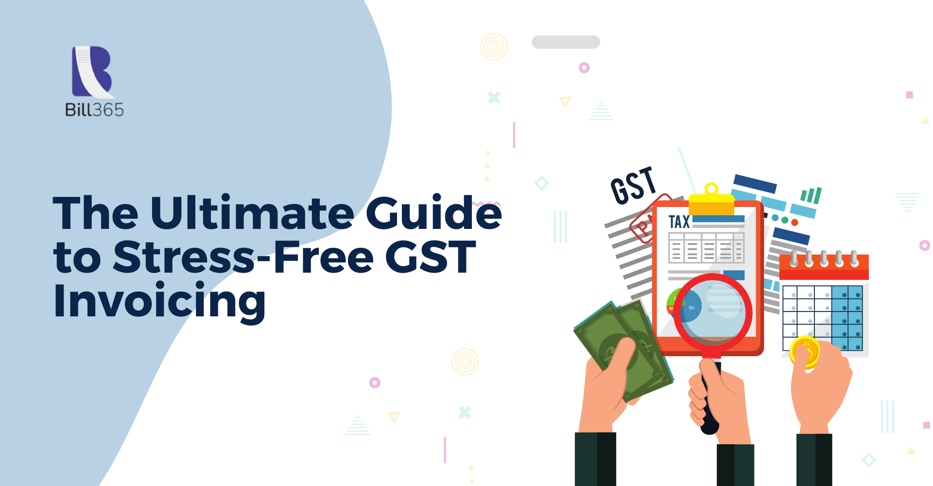 The Ultimate Guide to Stress-Free GST Invoicing