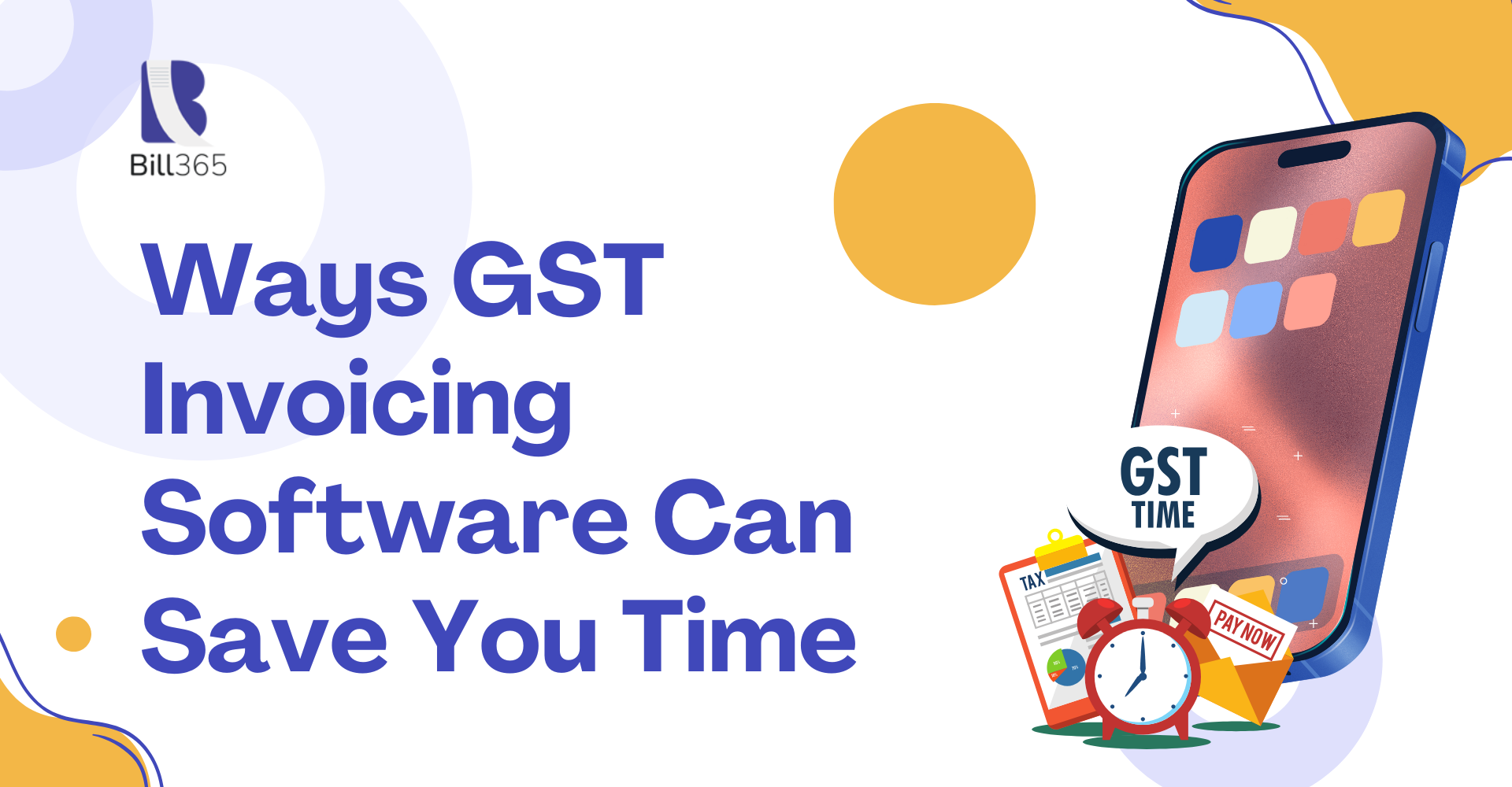 Ways GST Invoicing Software Can Save You Time