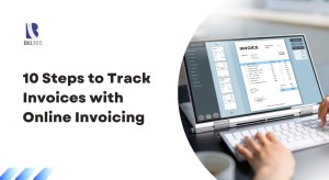 10 Steps to Track Invoices with Online Invoicing Software 