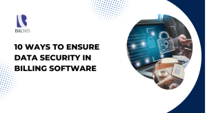 10 Ways to Ensure Data Security in Billing Software