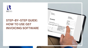 Step-by-Step Guide: How to Use GST Invoicing Software