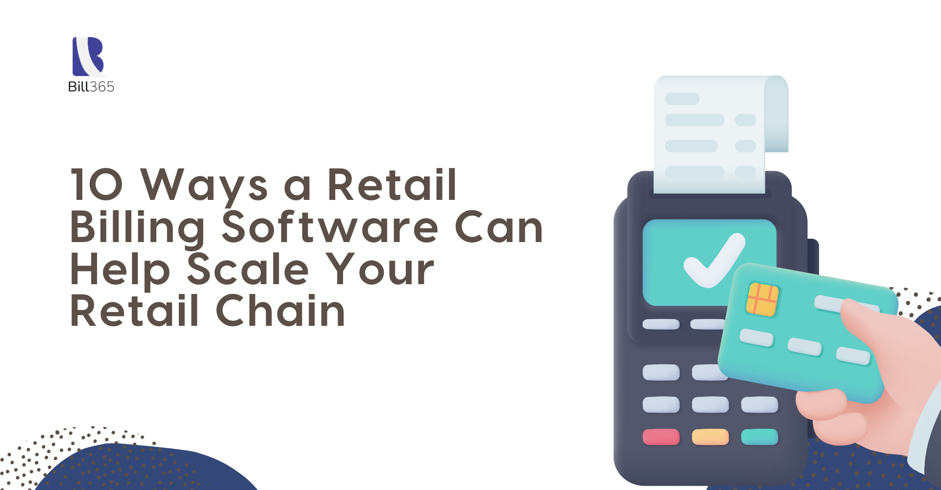 10 Ways a Retail Billing Software Can Help Scale Your Retail Chain