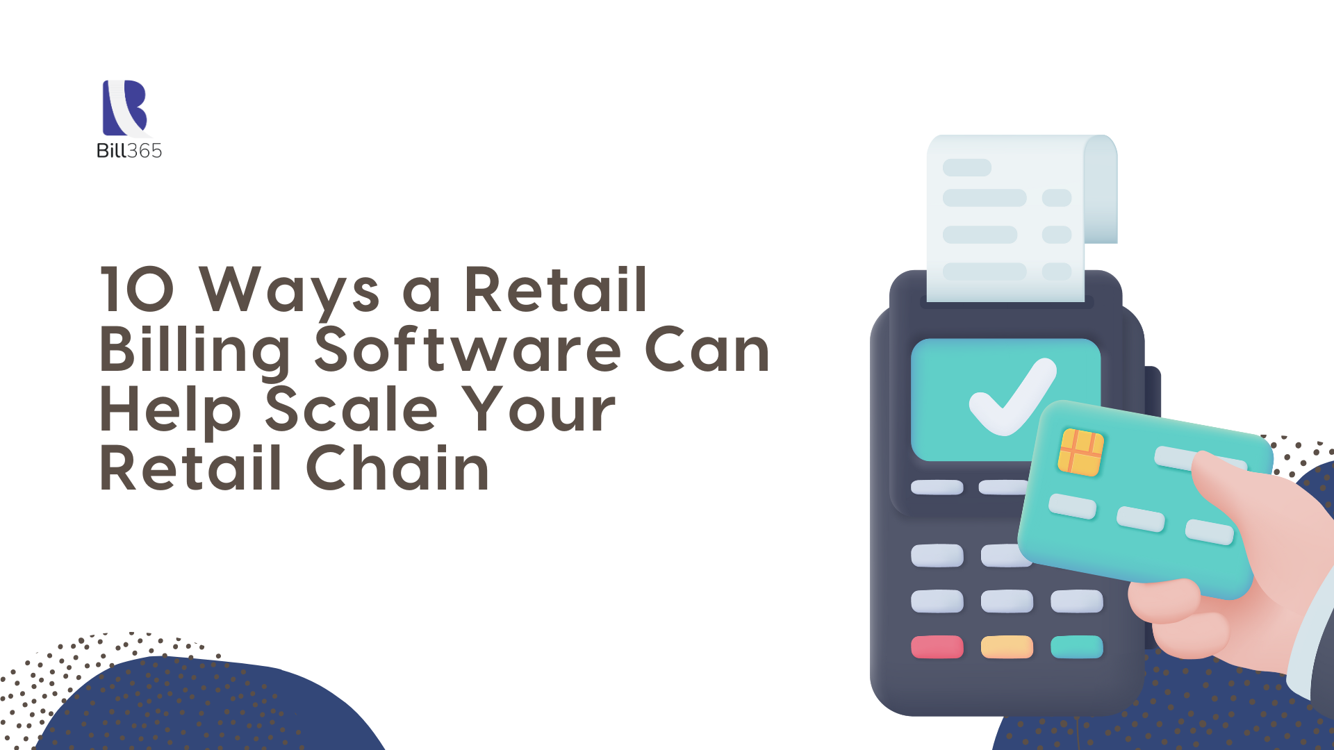 10 Ways a Retail Billing Software Can Help Scale Your Retail Chain