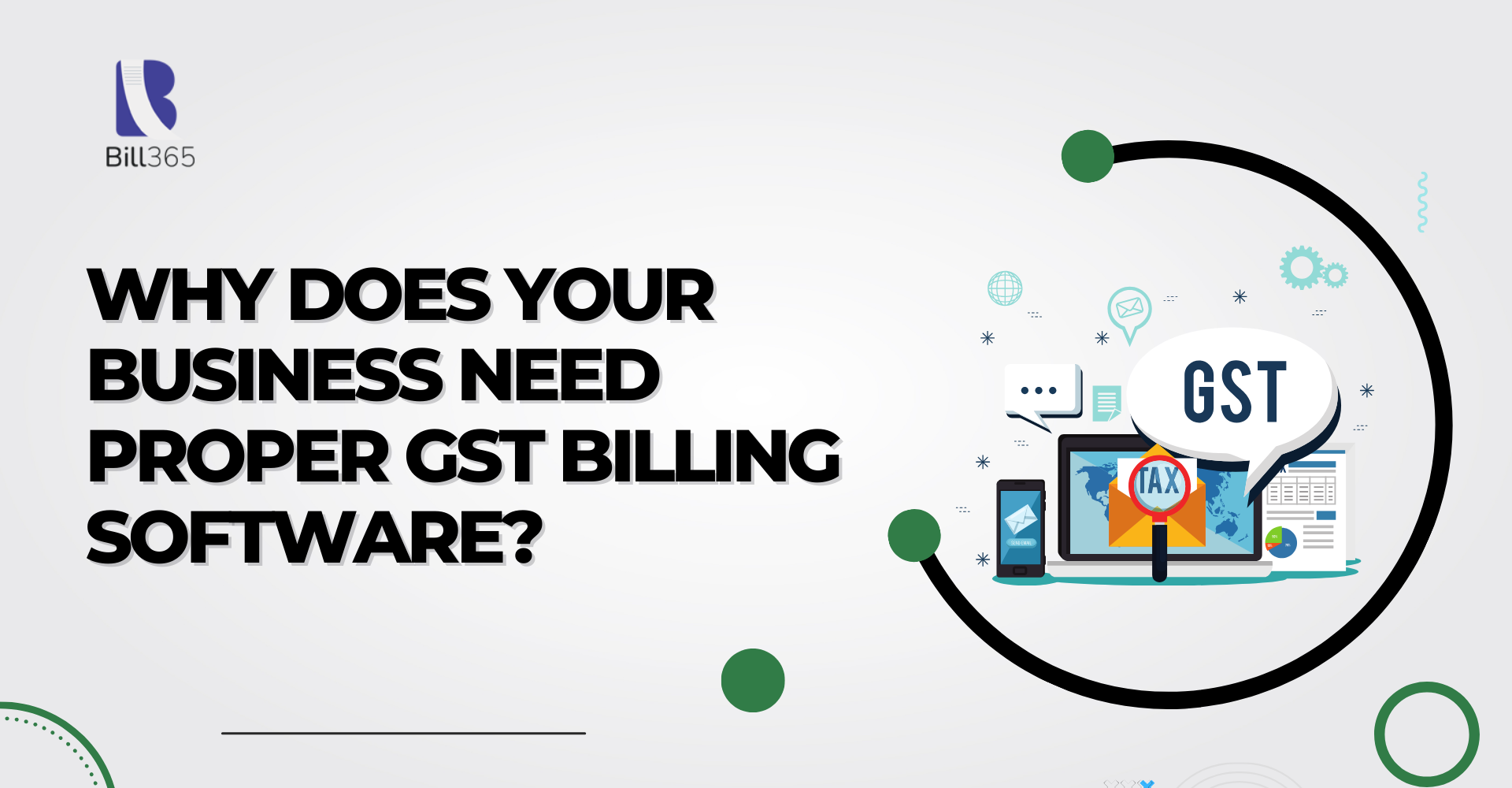 Why Does Your Business Need Proper GST Billing Software